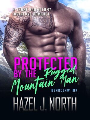 cover image of Protected by the Rugged Mountain Man